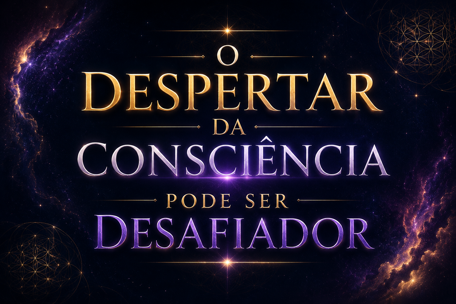despertar espiritual, despertar da consciência, semente estelar, sintomas espirituais, chakras consciência espiritual, extraterrestres