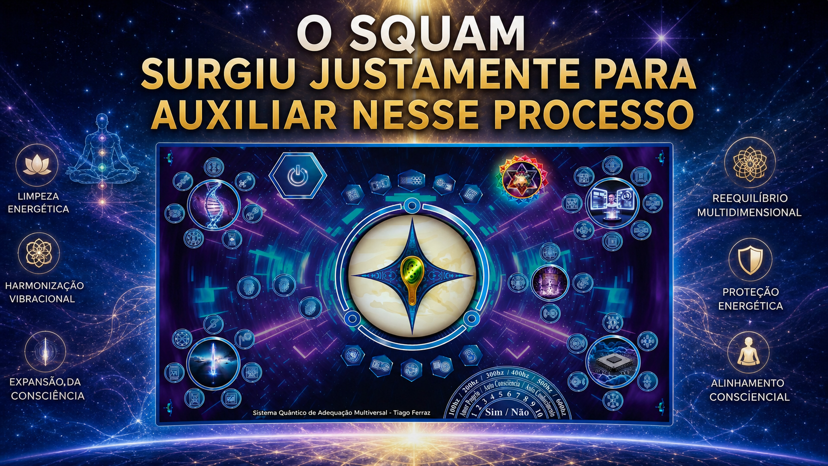 desequilíbrio energético, limpeza energética espiritual, sintomas espirituais, expansão da consciência, energia negativa sintomas, terapia energética, harmonização energética, despertar espiritual, bloqueios espirituais, frequência vibracional, tratamento energético, espiritual cura energética multidimensional, SQUAM, Sistema Quântico de Adequação Multiversal, campo energético desequilibrado